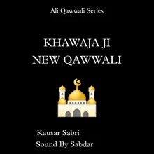 Khawaja Ji New Qawwali